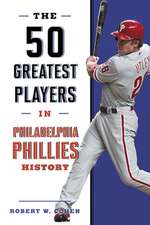 50 GREATEST PLAYERS PHILADELPHIA PHILLH