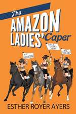 The Amazon Ladies' Caper