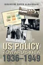 Us Policy Toward Syria 1936-1949