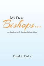 My Dear Bishops . . .