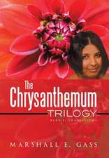 The Chrysanthemum Trilogy