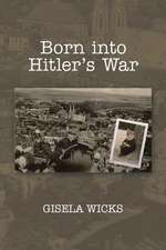 Born Into Hitler's War