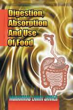 Digestion, Absorption and Use of Food