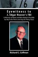 Eyewitness to J. Edgar Hoover's FBI