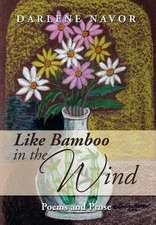 Like Bamboo in the Wind