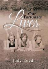 Our Fortunate Lives