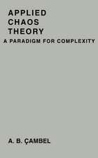 Applied Chaos Theory: A Paradigm for Complexity