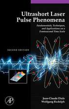 Ultrashort Laser Pulse Phenomena: Fundamentals, Techniques, and Applications on a Femtosecond Time Scale