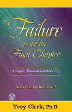 Failure Is Not the Final Chapter