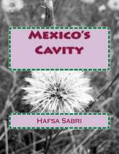 Mexico's Cavity