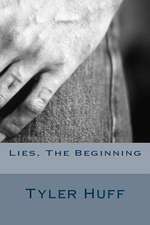 Lies, the Beginning