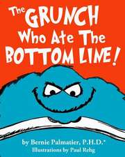 The Grunch Who Ate the Bottom Line!