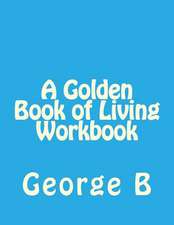 A Golden Book of Living Workbook