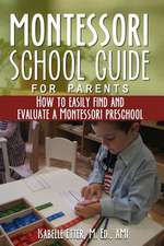 The Montessori School Guide for Parents