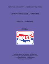 National Automotive Sampling System (Nass) Crashworthiness Data System Analytical User's Manual 2010 File