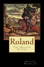 Roland, Dragon Slayer