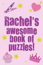 Rachel's Awesome Book of Puzzles!