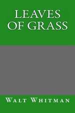 Leaves of Grass by Walt Whitman