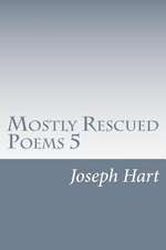 Mostly Rescued Poems 5