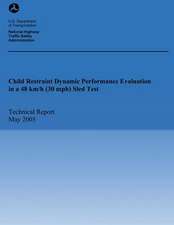 Child Restraint Dynamic Performance Evaluation in a 48km/H (30 MPH) Sled Test