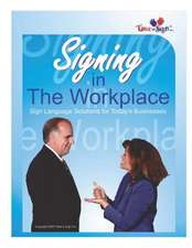 Signing in the Workplace