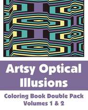 Artsy Optical Illusions Coloring Book Double Pack (Volumes 1 & 2)