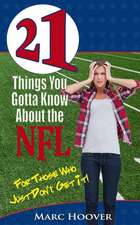 21 Things You Gotta Know about the NFL