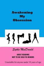 Awakening My Obsession