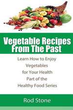 Vegetable Recipes from the Past