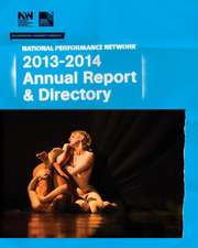 National Performance Network 2013-2014 Annual Report & Directory