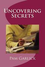 Uncovering Secrets