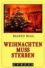 Weihnachten Muss Sterben: A Journey from Here to New York and Back Again.