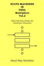 State Machines in VHDL Multipliers Vol. 2