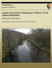 Aquatic Invertebrate Monitoring at Wilson?s Creek National Battlefield, 2005-2007 Trend Report