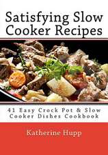 Satisfying Slow Cooker Recipes