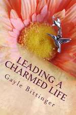 Leading a Charmed Life