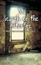 In Search of the Afterlife