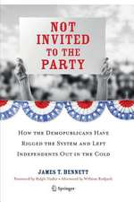 Not Invited to the Party: How the Demopublicans Have Rigged the System and Left Independents Out in the Cold