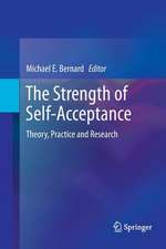 The Strength of Self-Acceptance: Theory, Practice and Research