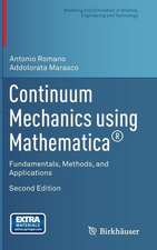 Continuum Mechanics using Mathematica®: Fundamentals, Methods, and Applications