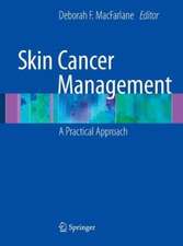 Skin Cancer Management: A Practical Approach