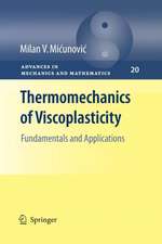 Thermomechanics of Viscoplasticity: Fundamentals and Applications