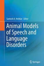 Animal Models of Speech and Language Disorders