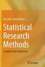 Statistical Research Methods: A Guide for Non-Statisticians