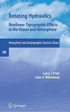 Rotating Hydraulics: Nonlinear Topographic Effects in the Ocean and Atmosphere