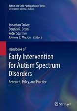 Handbook of Early Intervention for Autism Spectrum Disorders: Research, Policy, and Practice