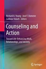 Counseling and Action: Toward Life-Enhancing Work, Relationships, and Identity