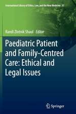 Paediatric Patient and Family-Centred Care: Ethical and Legal Issues