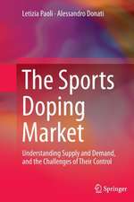 The Sports Doping Market: Understanding Supply and Demand, and the Challenges of Their Control