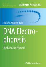 DNA Electrophoresis: Methods and Protocols